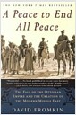 A Peace to End All Peace (Paperback, 2nd, Reprint) - The Fall of the Ottoman Empire and the Creation of the Modern Middle East