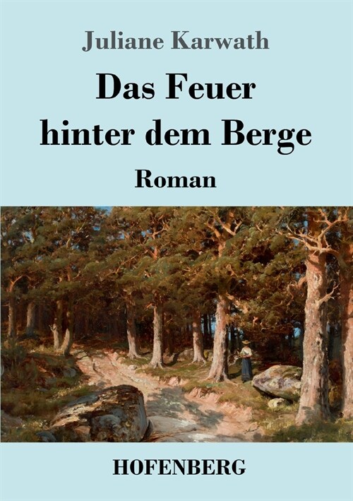 Das Feuer Hinter Dem Berge Roman Paperback