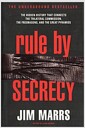 Rule by Secrecy: Hidden History That Connects the Trilateral Commission, the Freemasons, a..