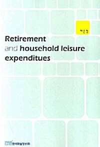 Retirement and Household Leisure Expenditues