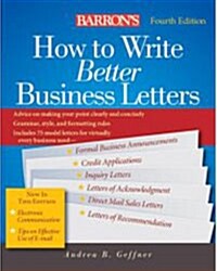 Barrons How to Write Better Business Letters (Paperback, 4th)