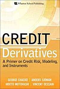 [중고] Credit Derivatives: A Primer on Credit Risk, Modeling, and Instruments (Hardcover)