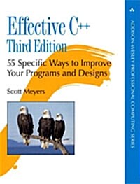 Effective C++: 55 Specific Ways to Improve Your Programs and Designs (Paperback, 3)