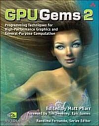 [중고] Gpu Gems 2: Programming Techniques for High-Performance Graphics and General-Purpose Computation (Hardcover)