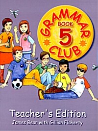 Grammar Club Book 5 : Teachers Edition (Paperback)