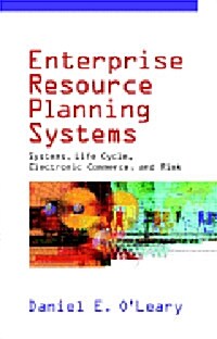 Enterprise Resource Planning Systems : Systems, Life Cycle, Electronic Commerce, and Risk (Hardcover)