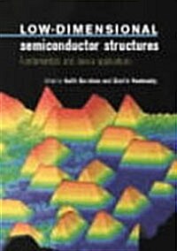 Low-Dimensional Semiconductor Structures : Fundamentals and Device Applications (Hardcover)