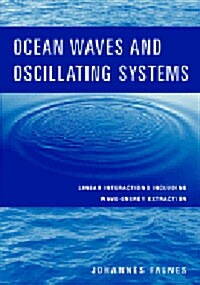 Ocean Waves and Oscillating Systems : Linear Interactions Including Wave-energy Extraction (Hardcover)