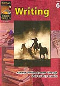 Core Skills: Writing, Grade 6 (Paperback)