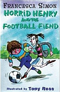 [중고] Horrid Henry and the Football Fiend (Paperback)