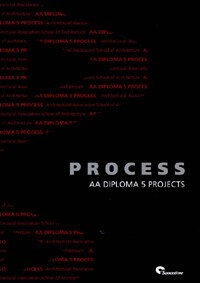 Process : AA diploma projects