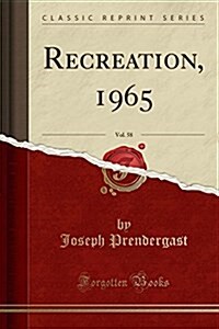 Recreation, 1965, Vol. 58 (Classic Reprint) (Paperback)