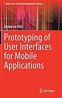 Prototyping of User Interfaces for Mobile Applications (Hardcover, 2017)