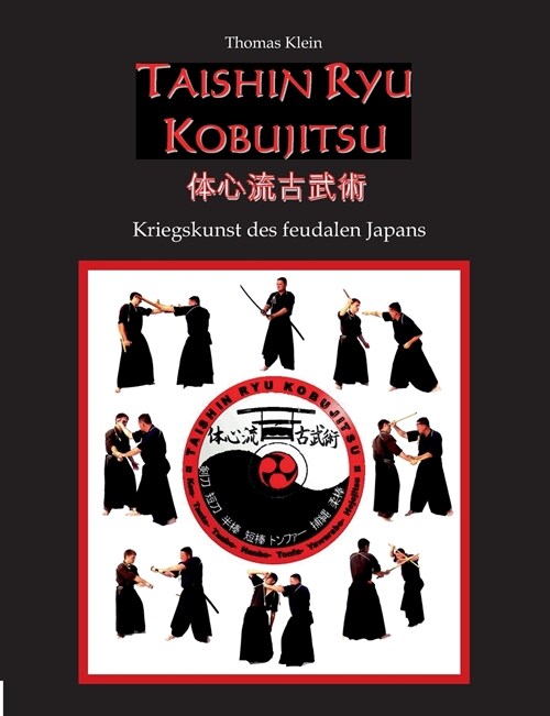 Taishin Ryu Kobujitsu: Kriegskunst des feudalen Japans (Paperback)