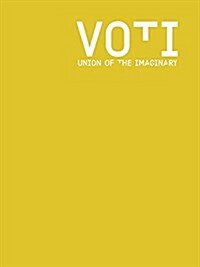 Voti: Union of the Imaginary: A Forum for Curators (Paperback)