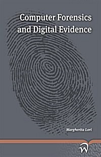 Computer Forensics and Digital Evidence (Paperback)