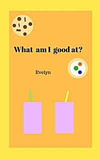 What Am I Good At? (Paperback)