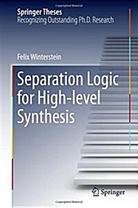 Separation Logic for High-Level Synthesis (Hardcover, 2017)