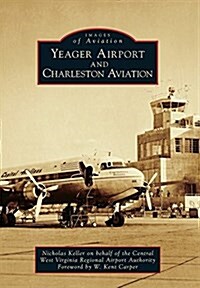 Yeager Airport and Charleston Aviation (Paperback)