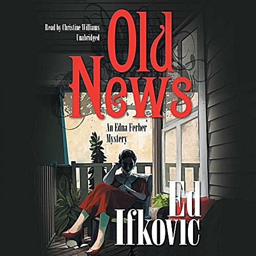 Old News: An Edna Ferber Mystery (Audio CD)