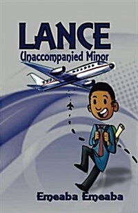 Lance: Unaccompanied Minor (Paperback)