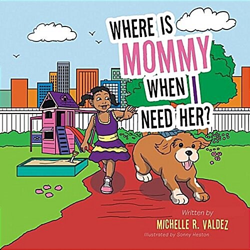 Where Is Mommy When I Need Her? (Paperback)
