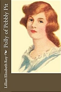 Polly of Pebbly Pit (Paperback)