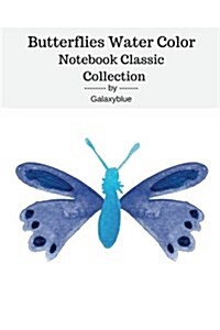 Butterflies Water Color Notebook Classic Collection V.5 (Paperback)