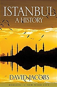 Istanbul: A History (Paperback)