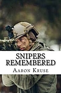 Snipers Remembered (Paperback)