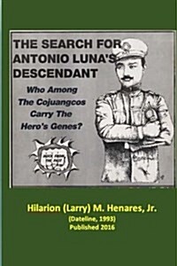 The Search for Antonio Lunas Descendant (Paperback)
