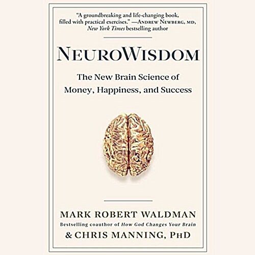 Neurowisdom: The New Brain Science of Money, Happiness, and Success (MP3 CD)