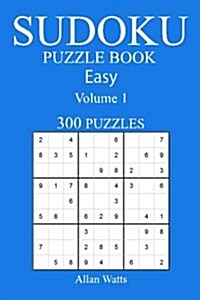 300 Easy Sudoku Puzzle Book: Volume 1 (Paperback)