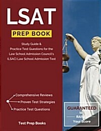 LSAT Prep Book: Study Guide & Practice Test Questions for the Law School Admission Councils (LSAC) Law School Admission Test (Paperback)