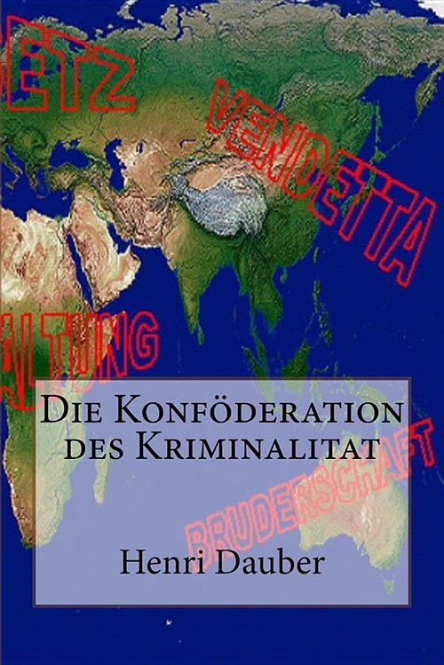 Die Konf?eration Des Kriminalitat (Paperback)