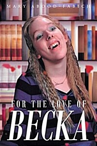 For the Love of Becka (Paperback)