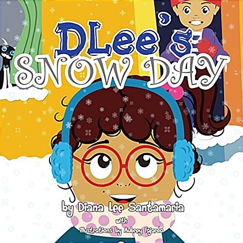 Dlees Snow Day: The Snow Kids & Curious Cat Story (Paperback)