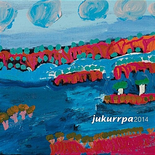 Jukurrpa 2014 Calendar (Hardcover)