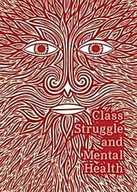 Class Struggle and Mental Health (Paperback)
