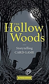 The Hollow Woods : Storytelling Card Game (Cards)