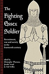 Fighting Essex Soldier : Recruitment, War and Society in the Fourteenth Century (Paperback)