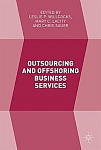 Outsourcing and Offshoring Business Services (Hardcover, 2017)