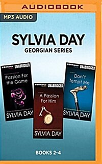 Sylvia Day Georgian Series: Books 2-4: Passion for the Game, a Passion for Him, Dont Tempt Me (MP3 CD)