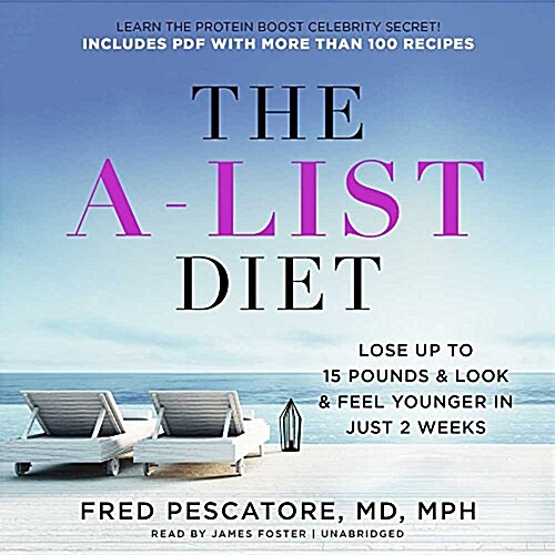 The A-List Diet Lib/E: Lose Up to 15 Pounds and Look and Feel Younger in Just 2 Weeks (Audio CD)