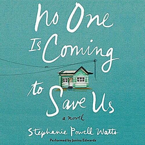 No One Is Coming to Save Us Lib/E (Audio CD)