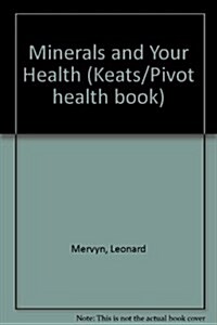 Dr Len Mervyns Minerals and Your Health (Keats/Pivot health book) (Paperback)
