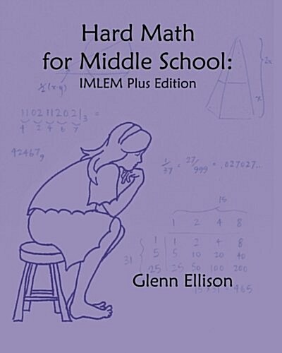 Hard Math for Middle School: IMLEM Plus Edition (Paperback)