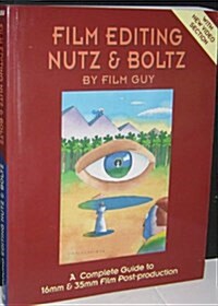 Film Editing Nutz and Boltz; Sound Editing Mutz and Boltz (Paperback)