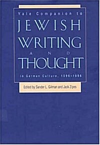 Yale Companion to Jewish Writing and Thought in German Culture, 1096-1996 (Hardcover)