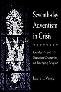 Seventh-Day Adventism in Crisis (Hardcover)